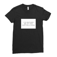 I'd Rather Be At The Capitals Game Ladies Fitted T-shirt | Artistshot