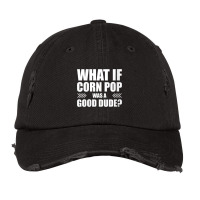 Womens What If Corn Pop Was A Good Dude V Neck T Shirt Vintage Cap | Artistshot