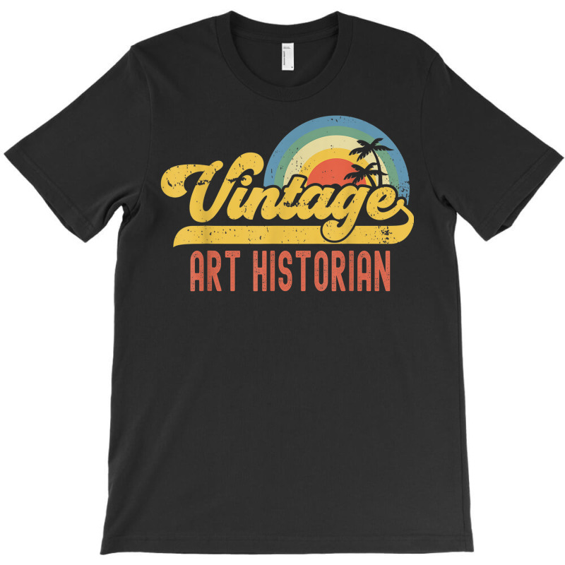 Art Historian Vintage Sunset Profession Retro Job Title T-shirt | Artistshot