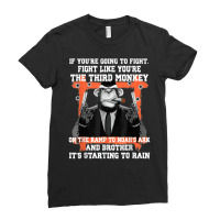 If You're Going To Fight Fight Like You're The Third Monkey T Shirt Ladies Fitted T-shirt | Artistshot