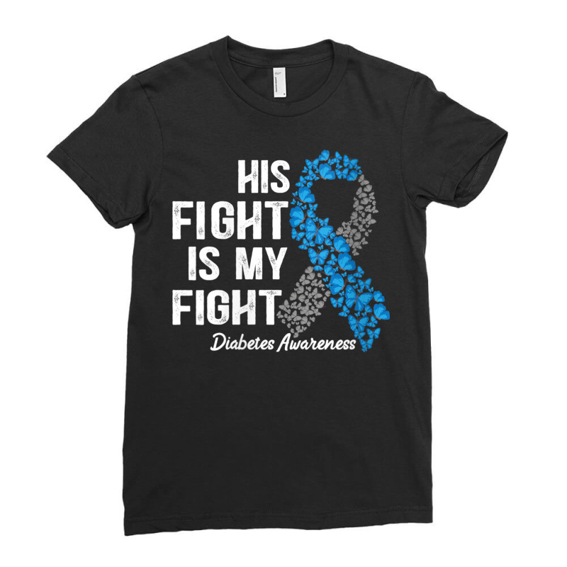 Womens T1d Apparel His Fight Is My Fight Type 1 Diabetes Awareness V N Ladies Fitted T-Shirt by cm-arts | Artistshot