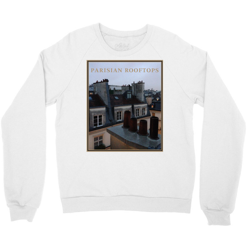 Parisian Rooftops   For Romantic Paris Lovers Long Sleeve T Shirt Crewneck Sweatshirt by cm-arts | Artistshot