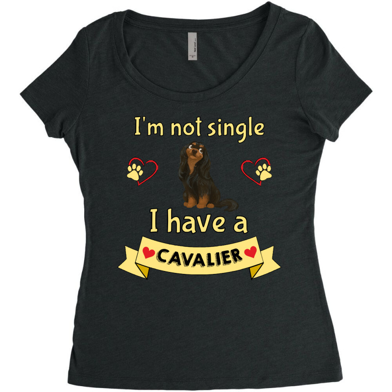 Cavalier King Charles Spaniel I'm Not Single I Have A Black And Tan Ca Women's Triblend Scoop T-shirt by capegatorade | Artistshot