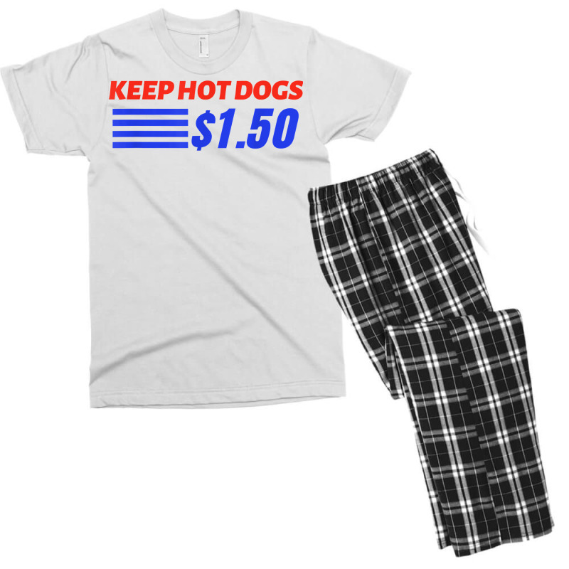 Keep Hot Dogs $1.50 T Shirt Men's T-shirt Pajama Set by pofijinashu | Artistshot