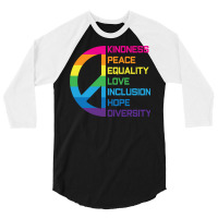 Kindness Peace Equality Love Inclusion Hope Diversity Long Sleeve T Sh 3/4 Sleeve Shirt | Artistshot