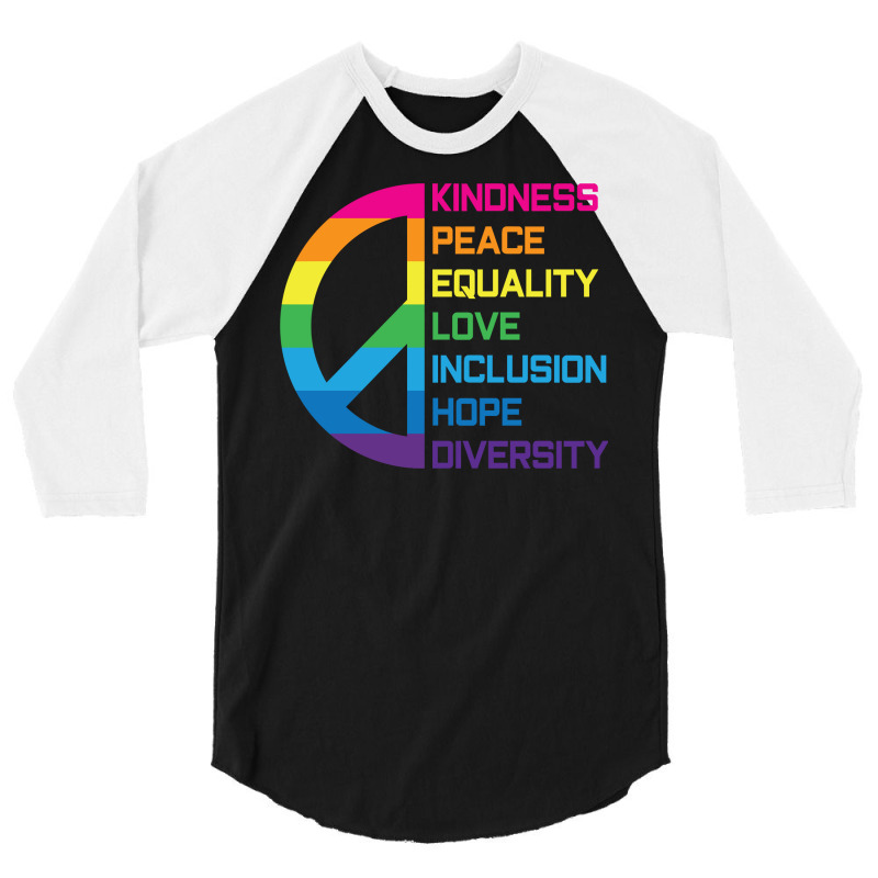 Kindness Peace Equality Love Inclusion Hope Diversity Long Sleeve T Sh 3/4 Sleeve Shirt by pofijinashu | Artistshot