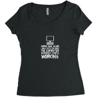 Funny Computer Starts Working Information Technology It Tee Women's Triblend Scoop T-shirt | Artistshot