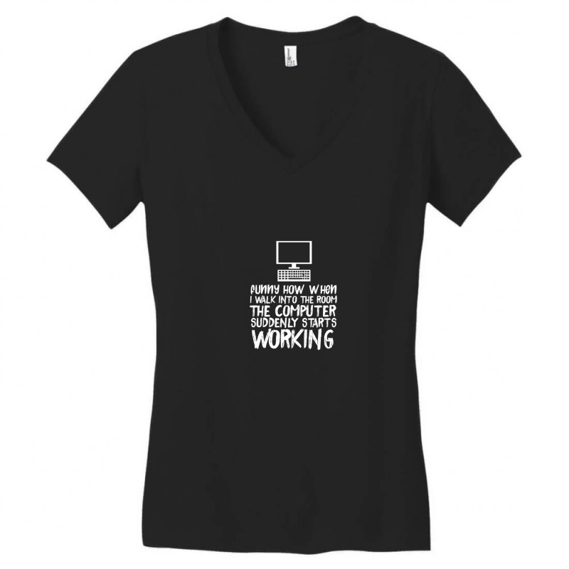 Funny Computer Starts Working Information Technology It Tee Women's V-Neck T-Shirt by TonyCrockett | Artistshot