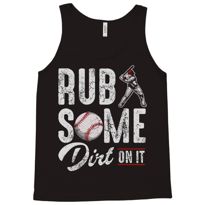 Baseball Rub Some Dirt On It Humor Sayings Quotes Tank Top | Artistshot