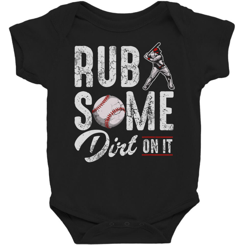 Baseball Rub Some Dirt On It Humor Sayings Quotes Baby Bodysuit | Artistshot