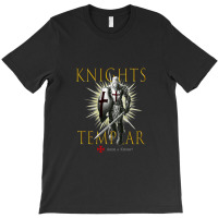 Knights Templar Christian Warrior Knight With The Faith Of The Lord Ou T-shirt | Artistshot