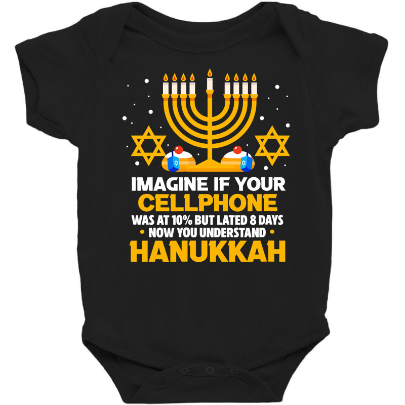 Hanukkah Jewish Funny Imagine If Your Cellphone Was At 10 Baby Bodysuit | Artistshot