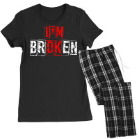 I'm Broken Shirt Invisible Illness I'm Ok Broken T Shirt Women's Pajamas Set | Artistshot