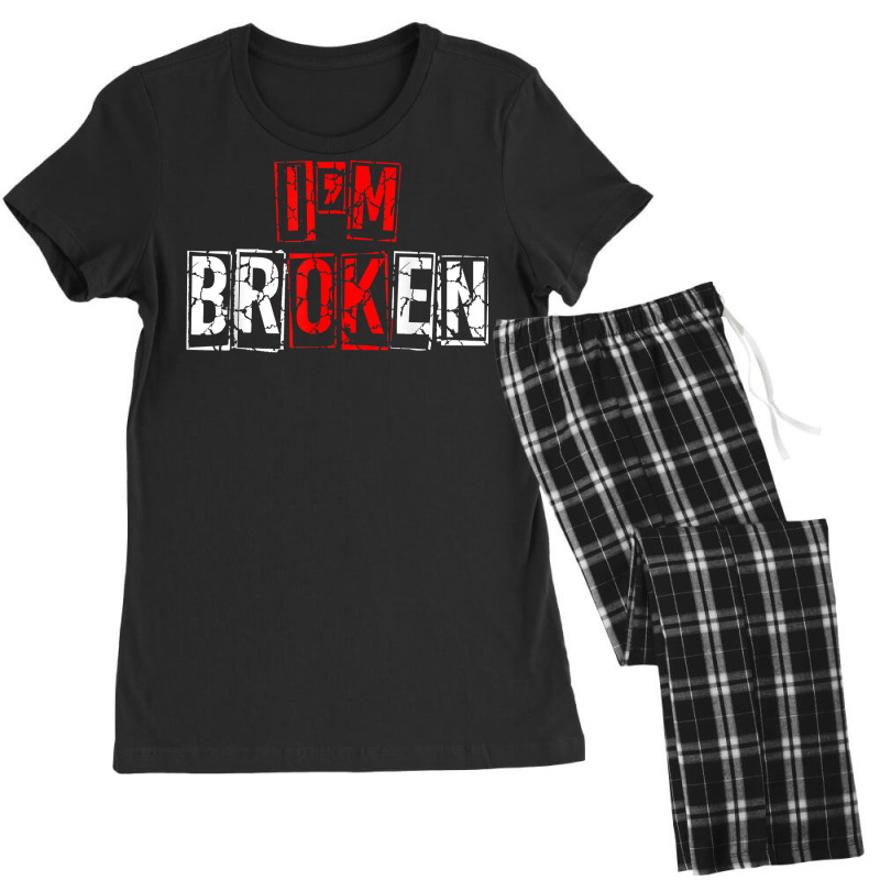 I'm Broken Shirt Invisible Illness I'm Ok Broken T Shirt Women's Pajamas Set by cm-arts | Artistshot