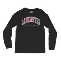 Lancaster California Ca Varsity Style Pink Text Long Sleeve Shirts | Artistshot