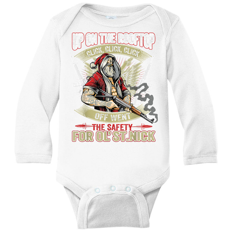 Santa Claus Up On The Rooftop Click Click Click Funny T Shirt Long Sleeve Baby Bodysuit by cm-arts | Artistshot