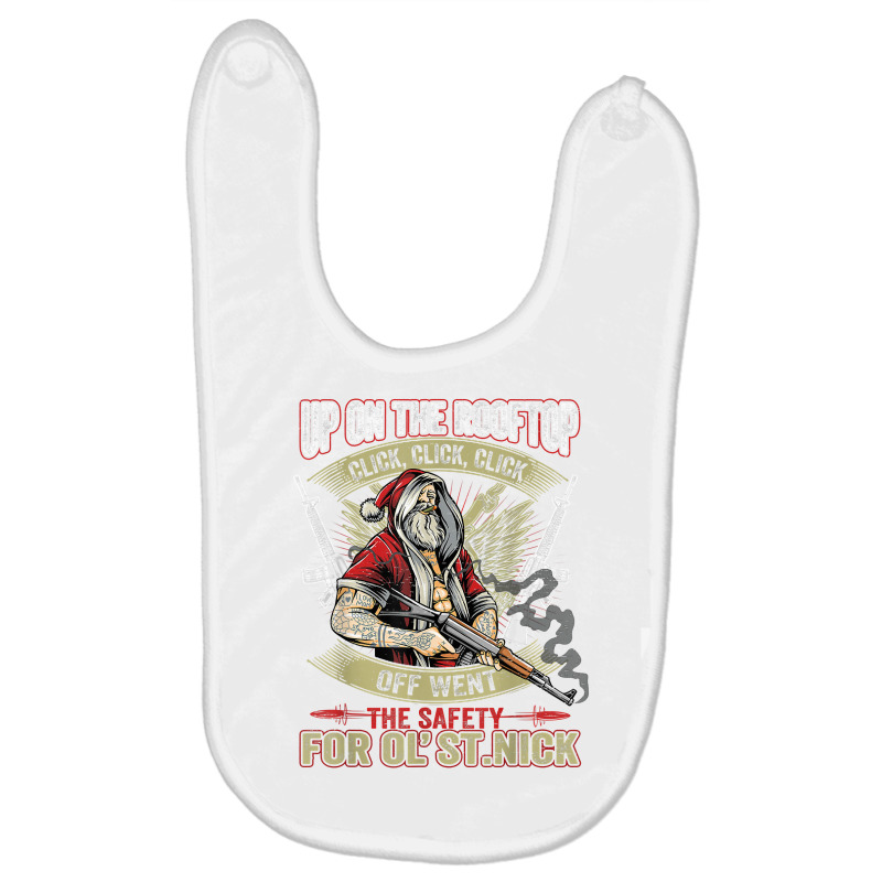 Santa Claus Up On The Rooftop Click Click Click Funny T Shirt Baby Bibs by cm-arts | Artistshot