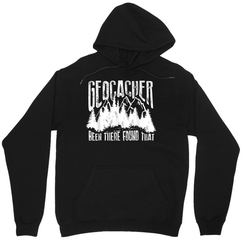 Cute Geocacher Been There Found That Geocache Gift Unisex Hoodie | Artistshot