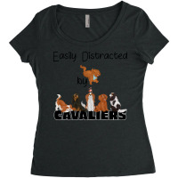 Cavalier King Charles Spaniel Easily Distracted By Cavaliers ( King Ch Women's Triblend Scoop T-shirt | Artistshot