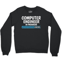 Computer Engineer In Progress Future Computer Engineer Premium Crewneck Sweatshirt | Artistshot