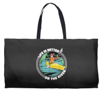 Life Is Better On The River Kayak Canoe Clothing Women Weekender Totes | Artistshot