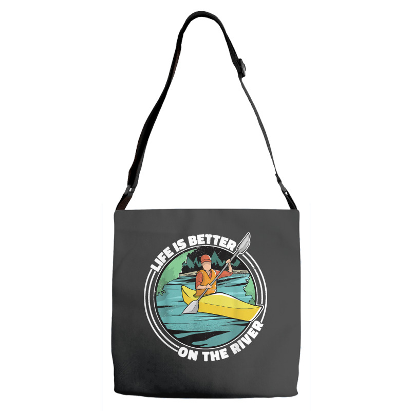 Life Is Better On The River Kayak Canoe Clothing Women Adjustable Strap Totes | Artistshot