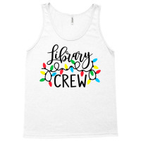 Library Crew Christmas Light Funny Book Lover Librarian Xmas Raglan Ba Tank Top | Artistshot