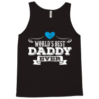 World's Best Daddy Ever Tank Top | Artistshot