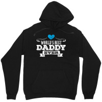 World's Best Daddy Ever Unisex Hoodie | Artistshot