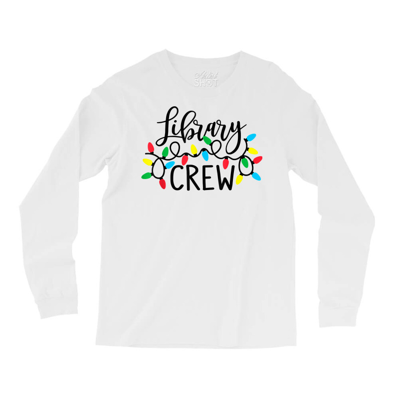 Library Crew Merry Christmas Light Cute Book Lover Librarian T Shirt Long Sleeve Shirts by quvamashara | Artistshot