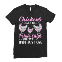 Chicken Cock Chickens Are Like Potato Chips Funny Chicken Lovers Girls Ladies Fitted T-shirt | Artistshot