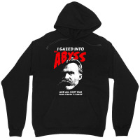 Nietzsche I Gazed Into The Abyss And I Got This Unisex Hoodie | Artistshot