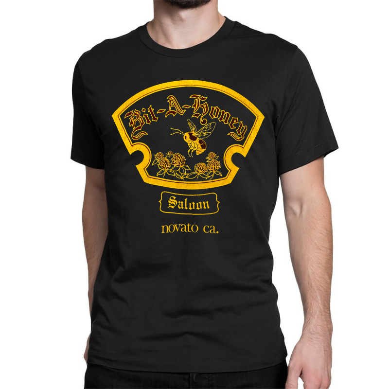 Bit A Honey Saloon, Novato, The Bit A Honey Saloon, Bit A Honey Saloon Classic T-shirt by SHWINSIS | Artistshot