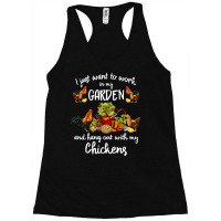 Chicken Cock Womens I Just Want To Work In My Garden And Hang Out Chic Racerback Tank | Artistshot