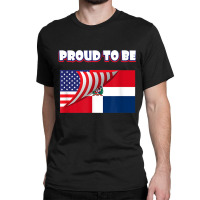 Proud To Be Dominican And American Flag July 4th Classic T-shirt | Artistshot