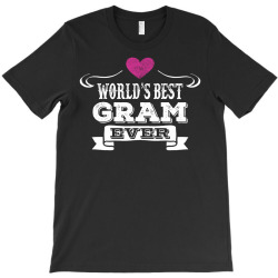 World's Best Gram Ever T-Shirt | Artistshot