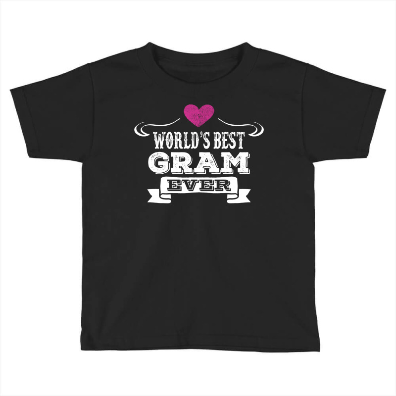 World's Best Gram Ever Toddler T-shirt | Artistshot