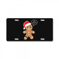 Gingerbread Oh Snap! License Plate | Artistshot