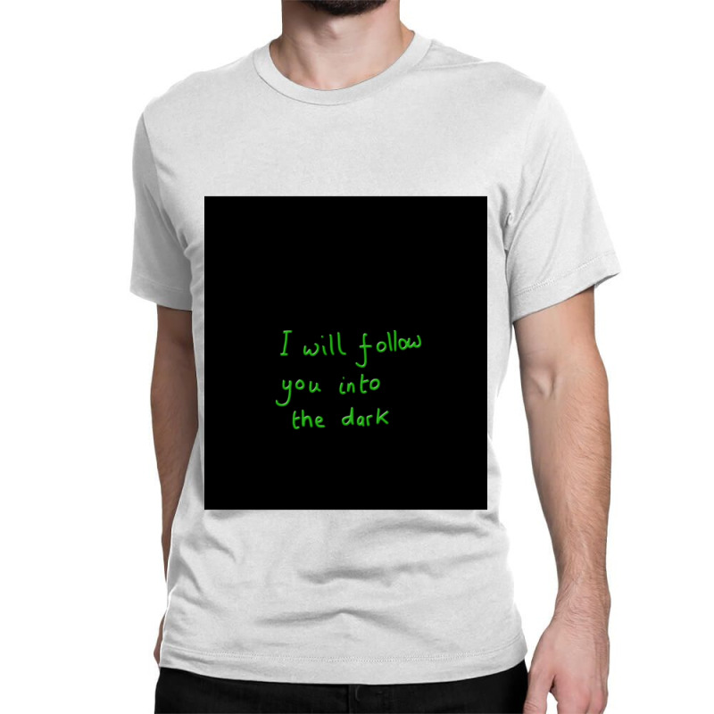 I Will Follow You Into The Dark Sleeveless Top Classic T-shirt by cm-arts | Artistshot