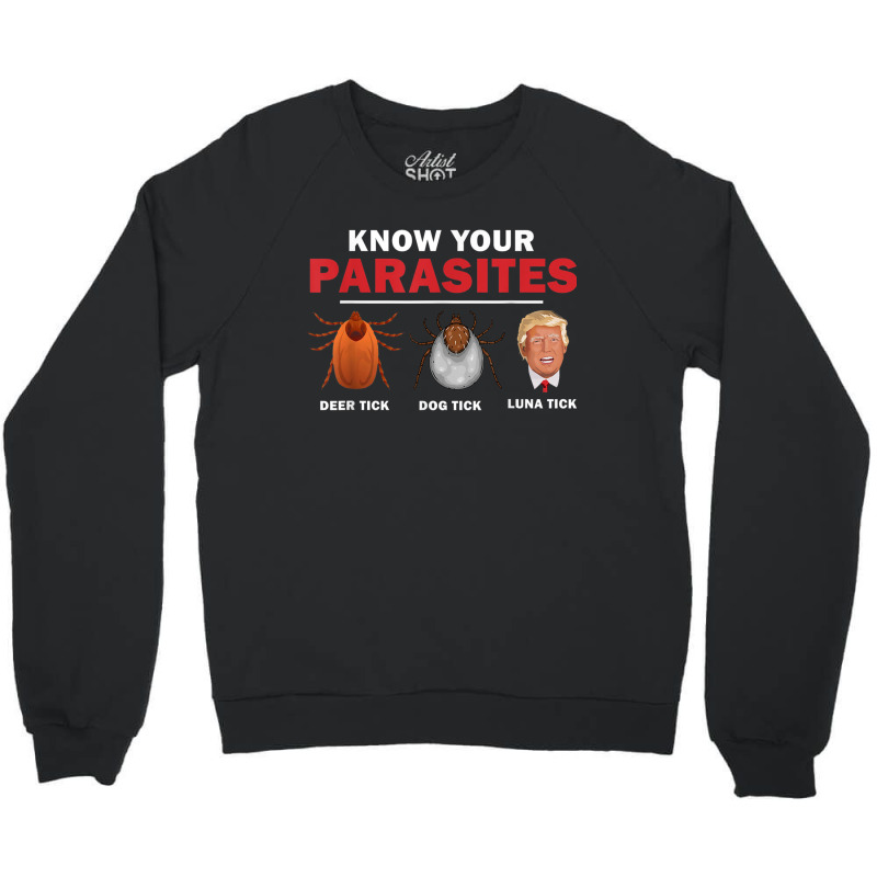 Retro Know Your Parasites Luna Tick Anti Trump 86 45 Gift Crewneck Sweatshirt by ShelleyDoppelmayr | Artistshot