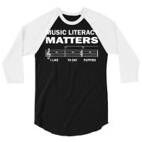 Music Literacy Matters I Like To Eat Puppies Funny Quote T Shirt 3/4 Sleeve Shirt | Artistshot