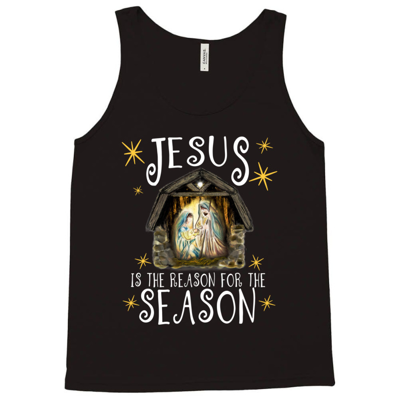 Christmas Nativity Jesus Is The Reason For The Season Manger Tank Top by behindcedar22 | Artistshot