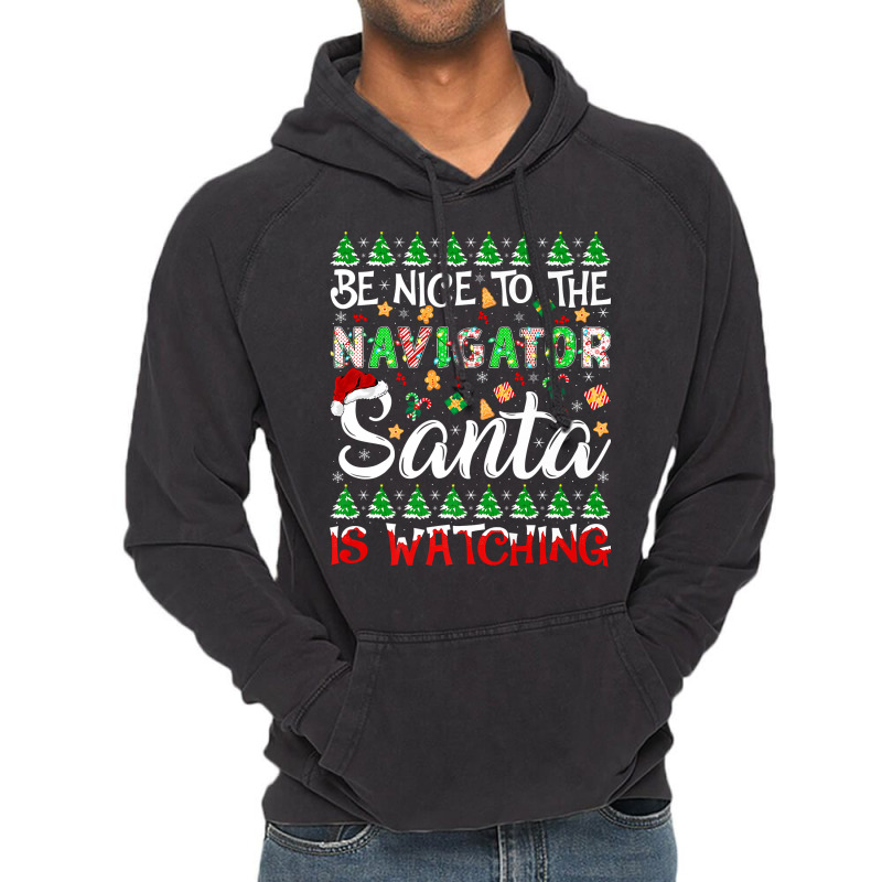 Be Nice To Navigator Santa Is Watching Navigator Christmas Premium T S Vintage Hoodie by cm-arts | Artistshot