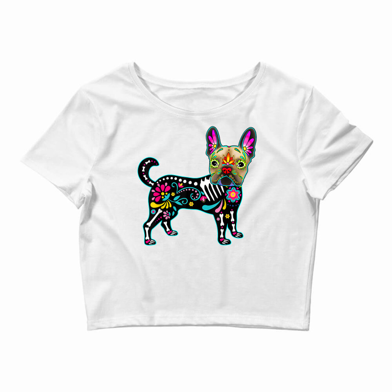 Calavera French Bulldog Frenchie Dia De Muertos Halloween T Shirt Crop Top by cm-arts | Artistshot