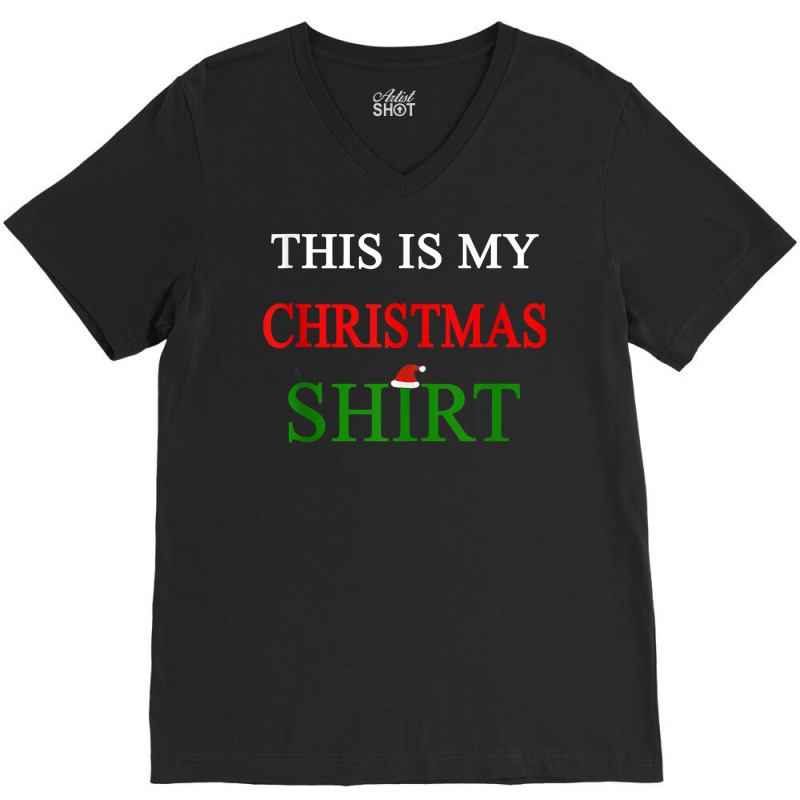 Merry Christmas   This Is My Christmas Shirt Tank Top V-neck Tee | Artistshot