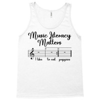 Music Literacy Matters I Like To Eat Puppies, Funny Design T Shirt Tank Top | Artistshot