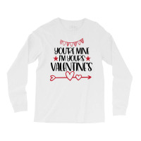 You're Mine I'm Yours Valentine's Long Sleeve Shirts | Artistshot