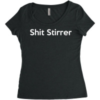 Shit Stirrer Funny Troublemaker Troublemaking Instigator Women's Triblend Scoop T-shirt | Artistshot