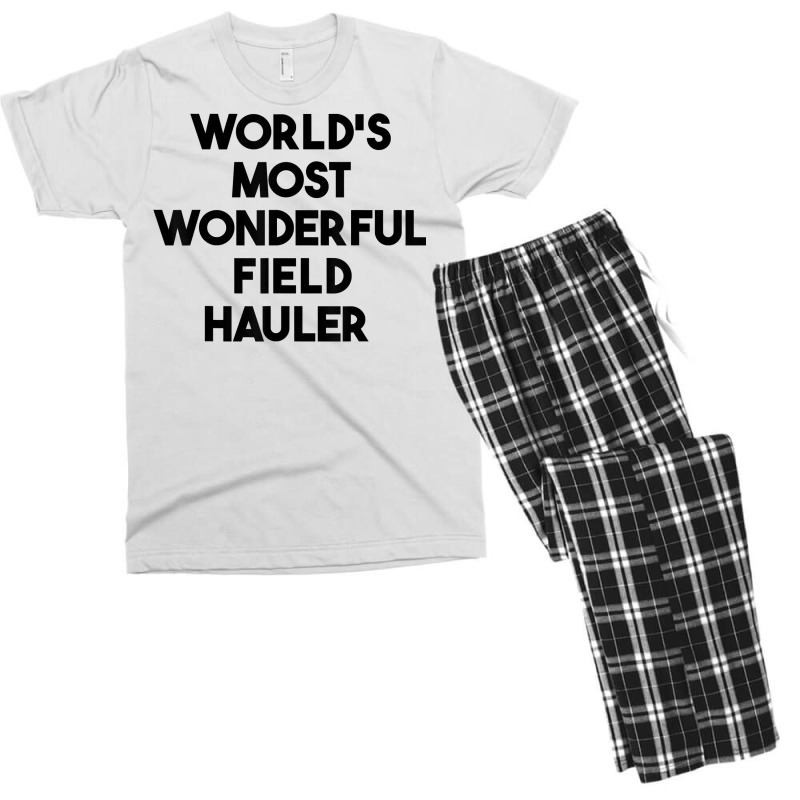 World's Most Wonderful Field Hauler T Shirt Men's T-shirt Pajama Set | Artistshot