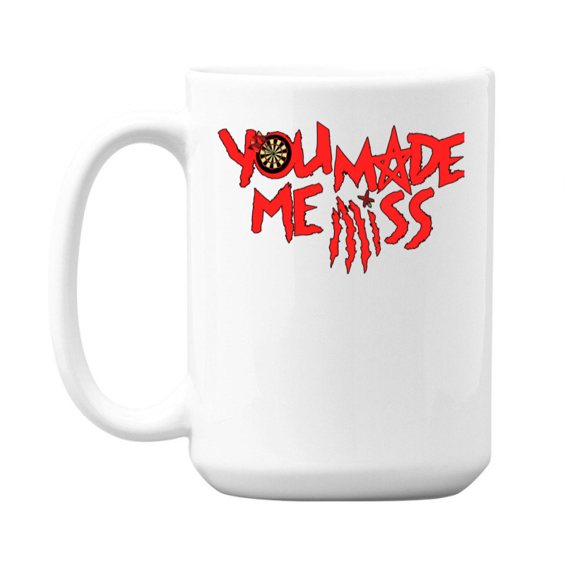 You Made Me Miss  1 15 Oz Coffee Mug | Artistshot